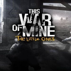 This War of Mine - The Little Ones DLC (for PC) Steam