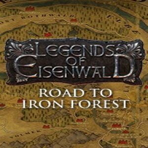 Legends of Eisenwald: Road to Iron Forest (for PC) Steam