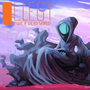 Elegy for a Dead World (for PC) Steam