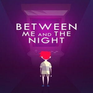 Between Me and The Night (for PC) Steam