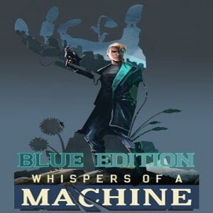 Whispers of a Machine Blue Edition (for PC) Steam