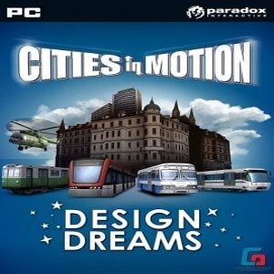 Cities in Motion: Design Dreams (for PC) Steam