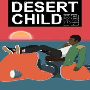Desert Child (for PC) Steam