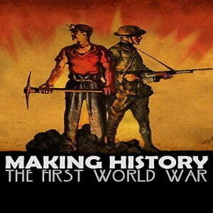 Making History: The First World War (Early Acces) (for PC) Steam