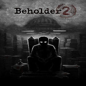 Beholder 2 (for PC) Steam