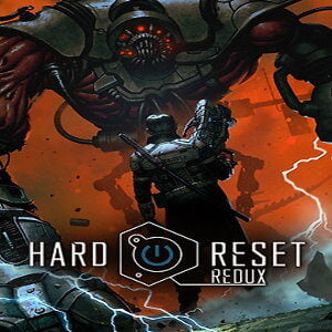Hard Reset Redux