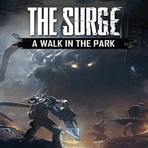 The Surge: A Walk in the Park (for PC) Steam