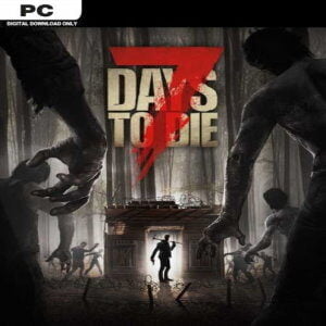 7 DAYS TO DIE PC - STEAM