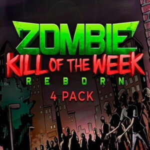ZOMBIE KILL OF THE WEEK - REBORN 4 PACK PC (for PC) Steam