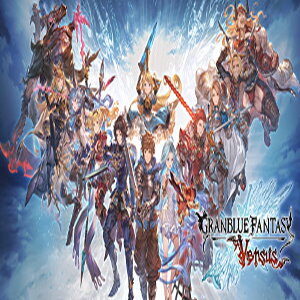 Granblue Fantasy: Versus (for PC) Steam