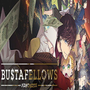 BUSTAFELLOWS (for PC) Steam