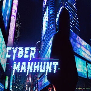 Cyber Manhunt (for PC) Steam